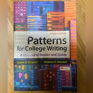 Patterns for College Writing - A rethorical reader and guide Macmillan learning